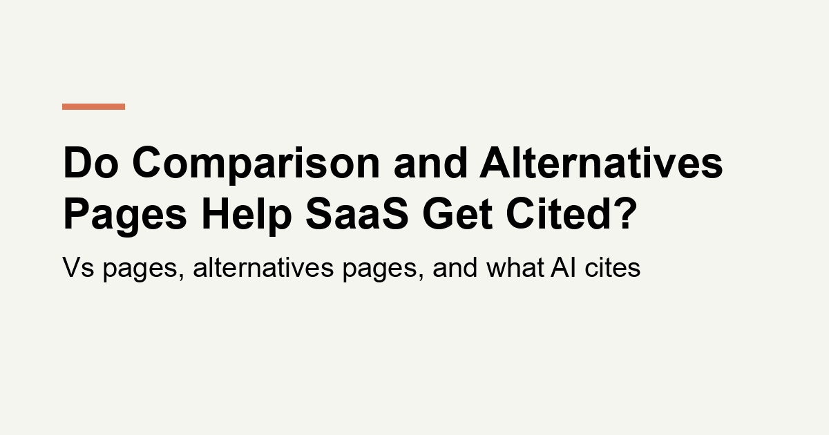 Do Comparison and Alternatives Pages Help Your SaaS Get Cited by AI?