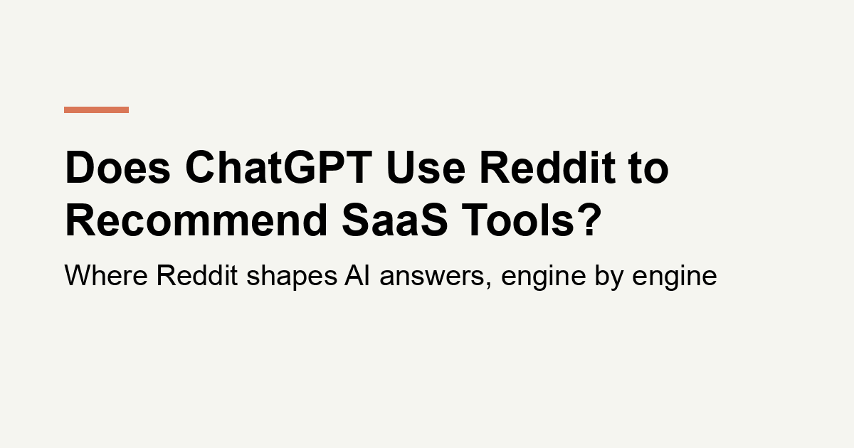 Does ChatGPT Use Reddit to Recommend SaaS Tools?