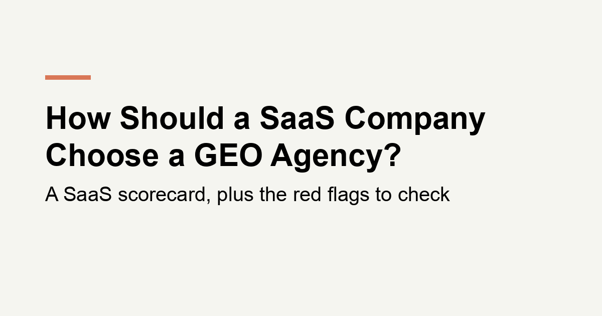 How Should a SaaS Company Choose a GEO Agency?
