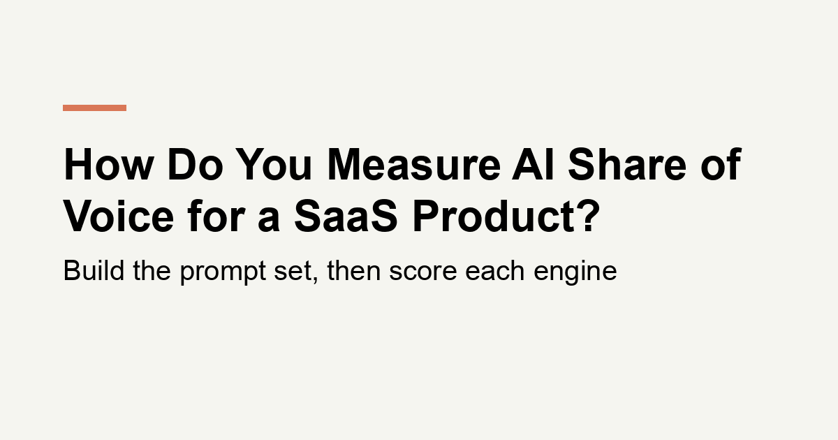 How Do You Measure AI Share of Voice for a SaaS Product?