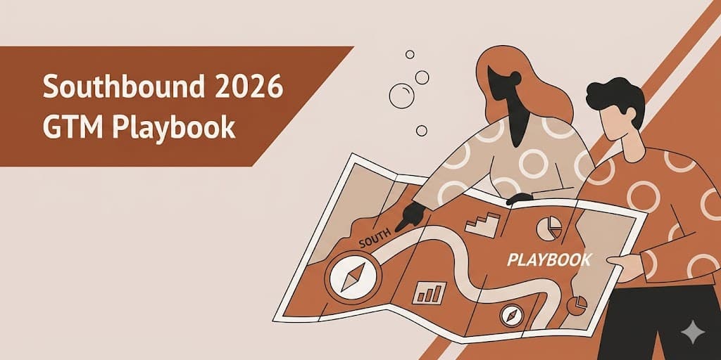 Southbound 2026: The New GTM Playbook Is Being Written in Real Time