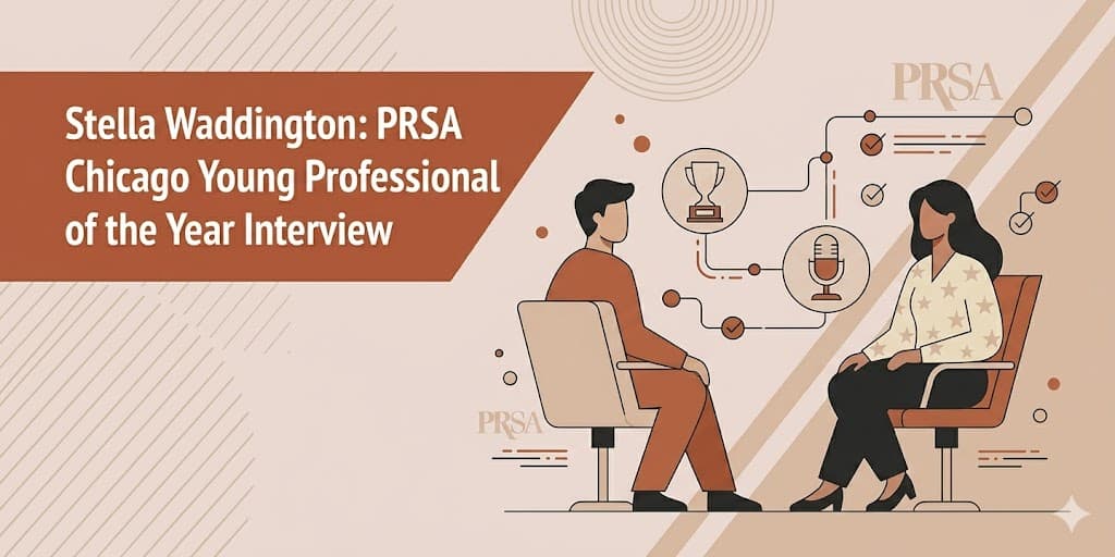 Shaping the Future of PR: A Conversation With Stella Waddington, PRSA Chicago Young Professional of the Year