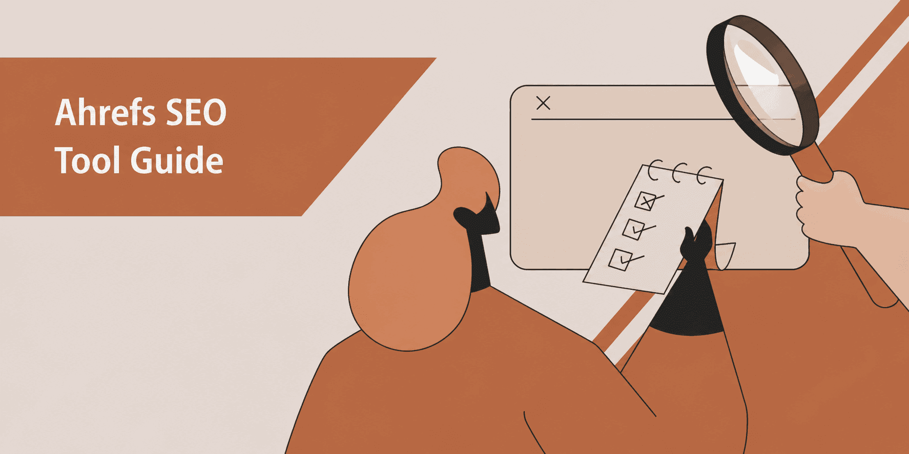 The Ultimate Ahrefs SEO Tool Guide